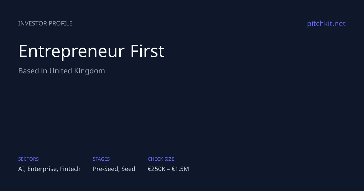Entrepreneur First - Investor Profile | Pitchkit