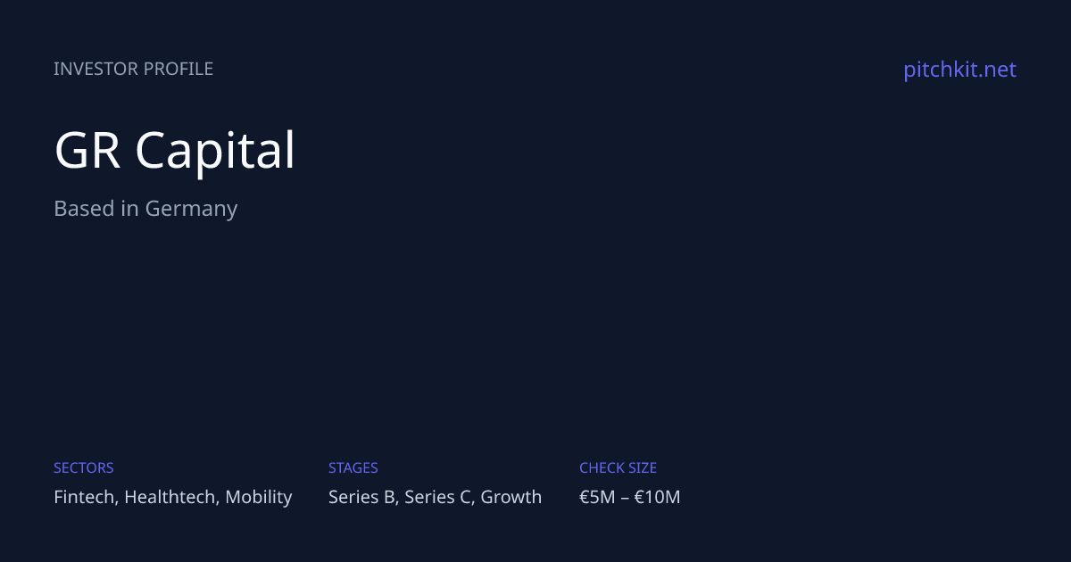 GR Capital - Investor Profile | Pitchkit